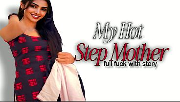 Indecent Tale: My Stepmother’s Forbidden Lust In Full Xxx Hindi Movie