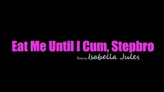 Isabella Jules Nyengir Mesum, “kubur Lidahmu Dalem-dalem Di Aku, Bang, Sampe Aku Crot,” Trus Naekin Si Stepbro Dengan Ganas.